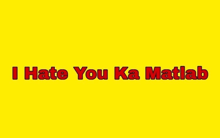i-hate-you-ka-matlab-4869196-9153246